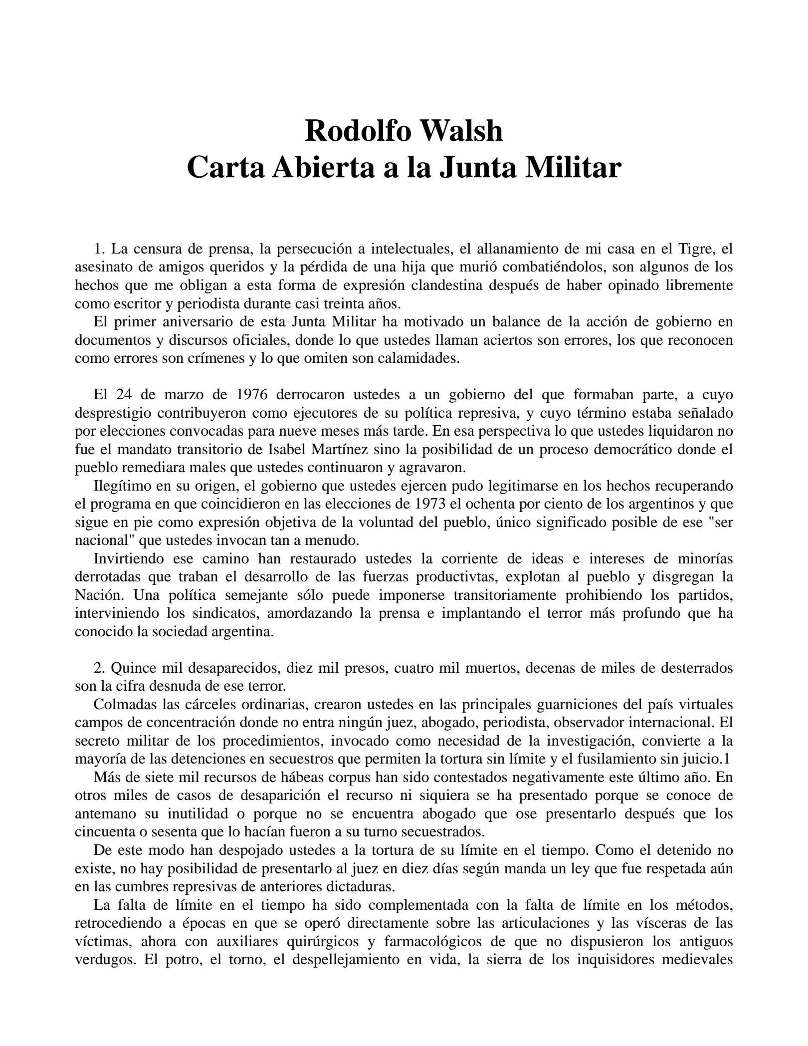 carta abierta a la junta militar ferrari - Qué escritor a escribió la Carta abierta a la Junta Militar dirigida al gobierno de facto de Jorge Rafael Videla